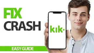 How To Fix Kik Messaging App Crash Problem | Final Solution