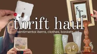 THRIFT HAUL | thrift with me | sentimental items, home decor, baskets, serving platter