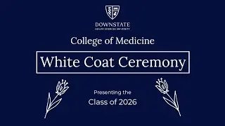 White Coat Ceremony 2022 | Class of 2026 | Session II