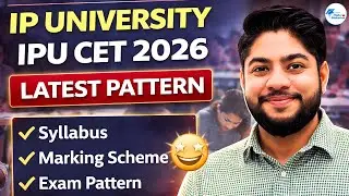 IPU CET 2026 Syllabus & Marking Scheme | Complete Exam Pattern