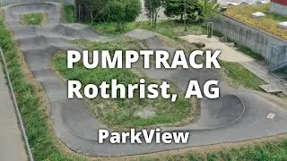 Pumptrack Rothrist, AG / Schweiz (#ParkView Tour 469)