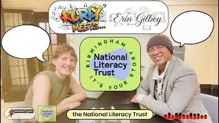 'Kurly Meets...' Erin Gilbey, National Literacy Trust Birmingham Hub Manager