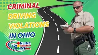 What are Criminal Driving Violations in Ohio?