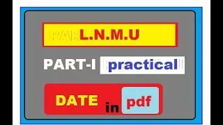 lnmu part 1 ka practical  date kaise dekhe