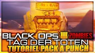 [TUTO] Tag Der Toten | AVOIR LE PACK A PUNCH & LE PACK A PUNCH DOR&Eacute; ! (Tutoriel BO4 Zombies DLC4)