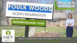 Foulk Woods~ Tour Popular Delaware Neighborhoods