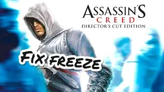 Tuto Fix Freeze  + am&eacute;lioration graphique  Assassins Creed