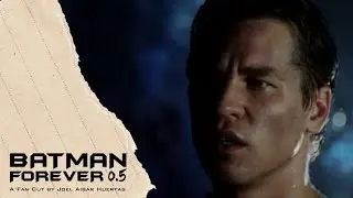 Batman Forever 0.5: A Fan Cut by Joel Aibar Huertas - Bruce Wayne Reflects On His Identity