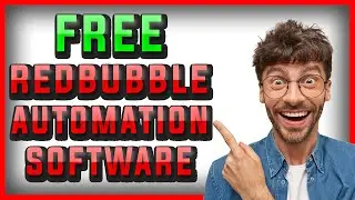 Free Redbubble Automation Software To Scale Your Designs