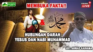 🔴LIVE - Membuka Fakta!! Hubungan Darah Yesus Dan Nabi Muhammad