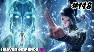 Heaven Emperor Episode 148 Explain in Hindi || Series Like Soul Land || Btth || Anime Explain