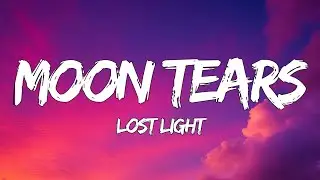 MOON TEARS - Lost Light (Lyrics)