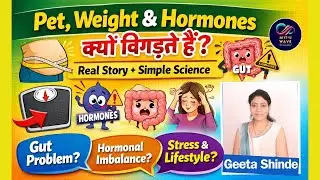 Pet, Weight & Hormones Kyun Bigadte Hain? | Real Story + Simple Science