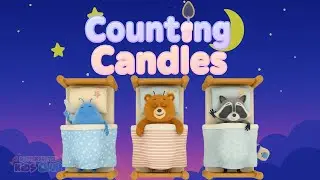 Counting Candles | A Gentle Bedtime Lullaby Song for Kids & Toddlers