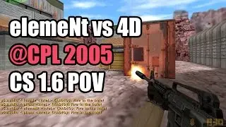 POV: elemeNt vs. 4D @CPL Winter 2005 CS 1.6 Demo