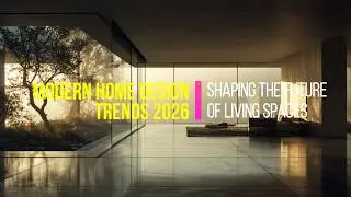 Modern Home Design Trends 2026 : The Future of Home Is Changing Everything