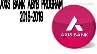 Axis bank ABYB program 2018 - 2019