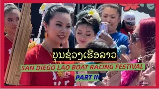 San Diego Lao Boat Racing Festival 2022 (full coverage)