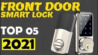Best Smart Locks for Front Door of 2021 - Buying Guide