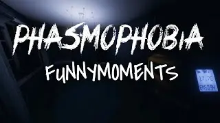 Phasmophobia - Funny Moments (German)