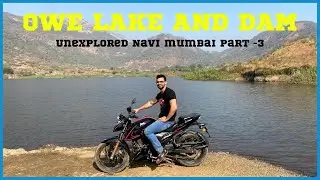Owe Lake and Dam Kharghar | Unexplored Navi Mumbai Part -3 | Hidden Place in Navi Mumbai | Ep-74