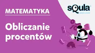 Matematyka - obliczanie procent&oacute;w