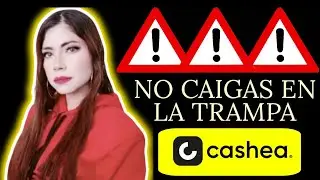 CASHEA es una TRAMPA 🪤 No Caigas | Kathy Arias