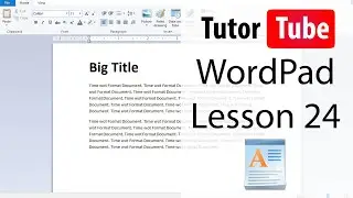 WordPad &mdash; Урок 24 &mdash; Выделение всего и перенос слов