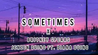 Sometimes x Britney Spears | Jenzen Guino ft. Diana Guino Cover #cover  #jenzenguino  #dianaguino