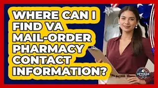 Where Can I Find VA Mail-Order Pharmacy Contact Information?