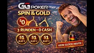 GG Poker Spin & Gold | Drei Runden, kein Cash | $1 Buy in mit Kommentar