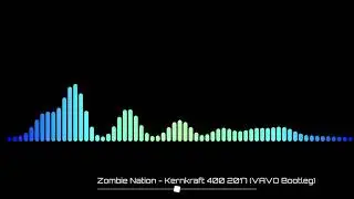 Zombie Nation - Kernkraft 400 2017 (VAVO Bootleg) 
