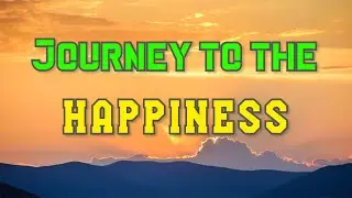 Journey towards Happiness - Self Visualisation | Morning Affirmation for your Subconscious Mind