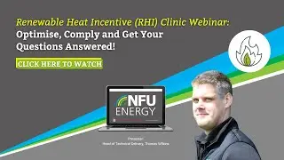 Renewable Heat Incentive (RHI) Clinic Webinar: Optimise, Comply and Get Your Questions Answered!