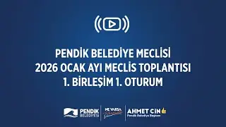 📡 [CANLI YAYIN] Pendik Belediye Meclisi - Ocak Ayı Meclis Toplantısı (1. Birleşim - 1. Oturum)
