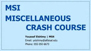 MSI Miscellaneous Crash Course | Youssef Elshimy | MSI 361