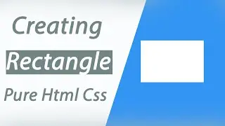 Creating a Rectangle with CSS | CSS Shape Rectangle | CSS tutorial||Pure Html Css