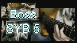 Boss SYB 5 Testing