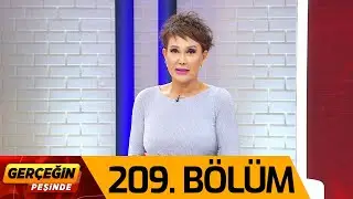 Gerçeğin Peşinde 209. Bölüm