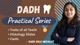 DADH Practical Series | BDS 1st Year | Dental Anatomy | Dental Histology | Maher Gala |