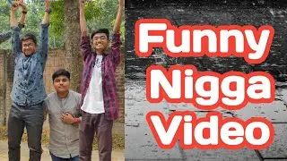 Everyone Is A #Nigga,Untill The Real #Nigga Arrives | #Funny Video | The Bonkers |