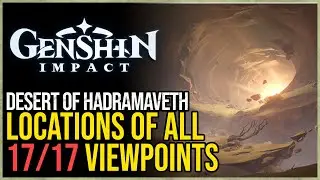 All Desert of Hadramaveth Viewpoint Locations Genshin Impact