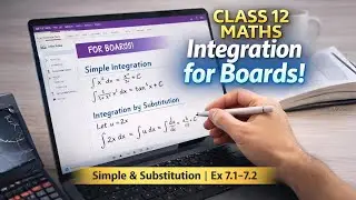 Class 12 | Ch-7 | Pt-1 | Integration | SOLVING QUES & CONCEPTS