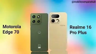 Motorola Edge 70 vs Realme 16 Pro Plus