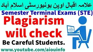 plagiarism will check in Semester Terminal Exams (STE) BA and Master level | AIOU INFO