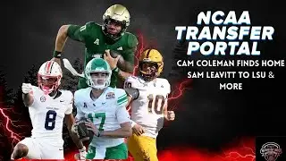 Transfer Portal Chaos: Cam Coleman to Texas, Sam Leavitt to LSU, Jordan Seaton Enters