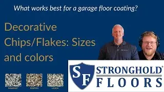 Decorative Chip Sizes and Colors matter for Garage Floor Coatings - The Stronghold Floors Podcast