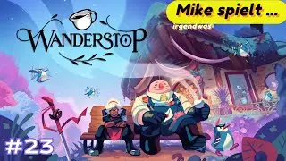 Mike spielt ... Wanderstop - Kindertee und eine seltsame Fee / #23 Vollversion