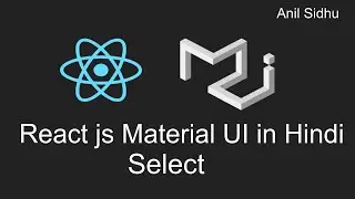 Reactjs material ui tutorial in Hindi #9 Select
