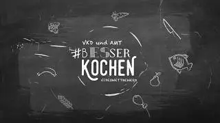 BesserKochen Videowettbewerb AMT & VKD 2017 (Aufruf)
